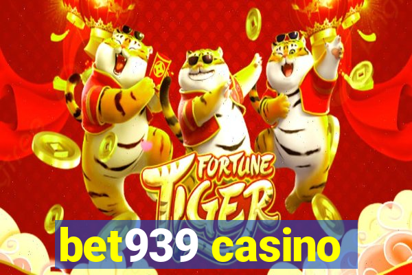 bet939 casino